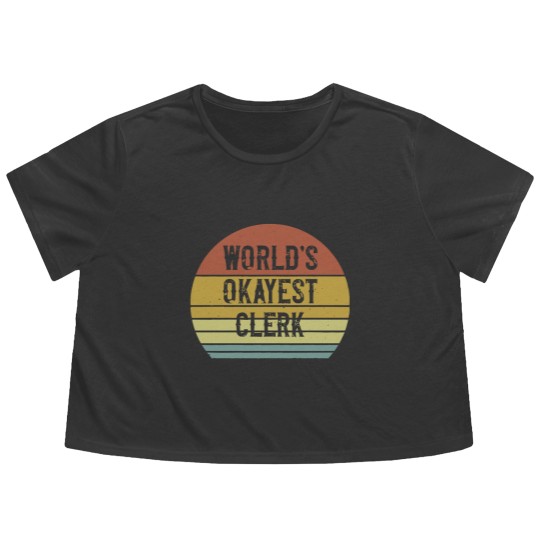 Discover Clerk World's Okayest Clerk Flowy Cropped Tees
