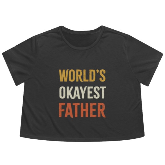 Discover Worlds Okayest Father Flowy Cropped Tees