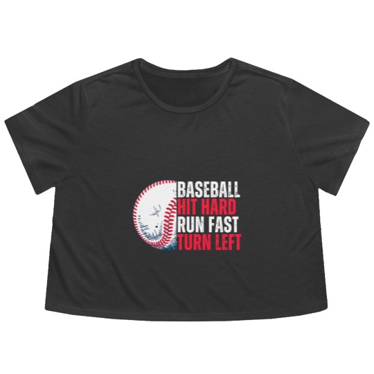 Discover Sport Baseball Hit Hard Run Fast Turn Left For Lovers Flowy Cropped Tees