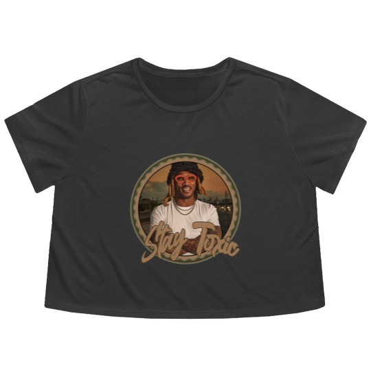 Discover Future Flowy Cropped Tees | Stay Toxic | Future Rapper Flowy Cropped Tees | Future Graphic Flowy Cropped Tees