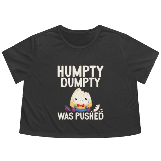 Discover Humpty Dumpty Was Pushed Conspiracy Flowy Cropped Tees