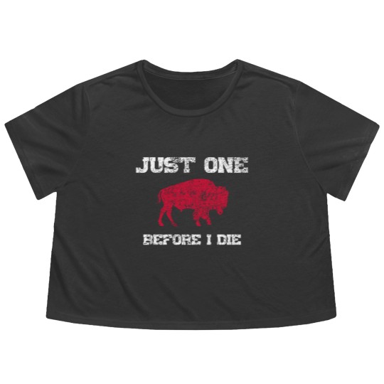 Discover Just One Before I Die Bills Funny Flowy Cropped Tees