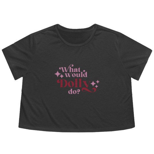 Discover What would Dolly do? Flowy Cropped Tees