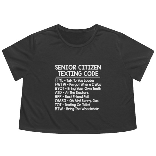 Discover Senior Citizen Texting Codes Flowy Cropped Tees