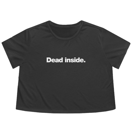 Discover Dead Inside - Dead Inside - Flowy Cropped Tees
