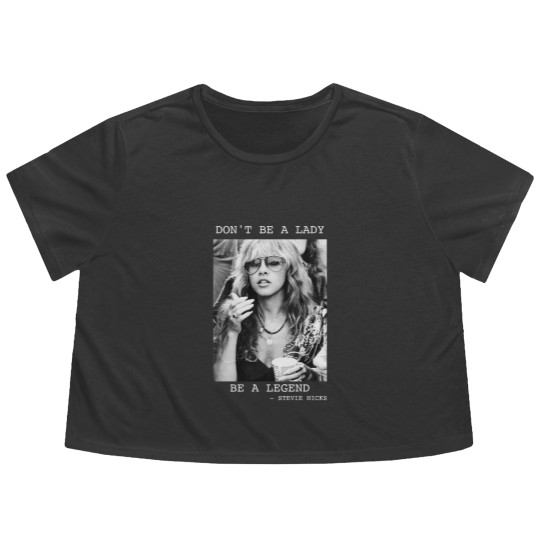 Discover Don't Be A Lady Be A Legend Flowy Cropped Tees, Vintage Stevie Nicks Flowy Cropped Tees