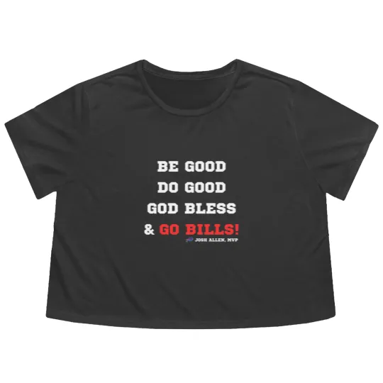 Discover MVP Josh Allen Flowy Cropped Tees, Be Good, Do Good, God Bless, Go Bills Flowy Cropped Tees