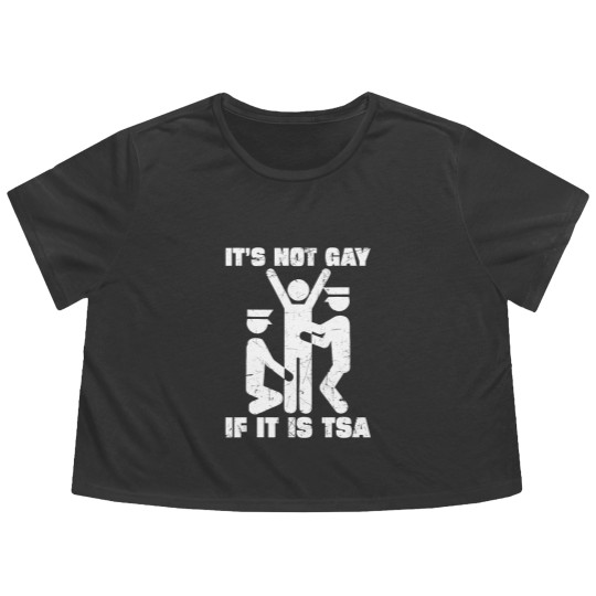 Discover It Is Not Gay If It's TSA Security Black Cotton Flowy Cropped Tees