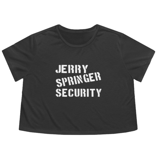 Discover jerry springer security - Jerry Springer Security - Flowy Cropped Tees