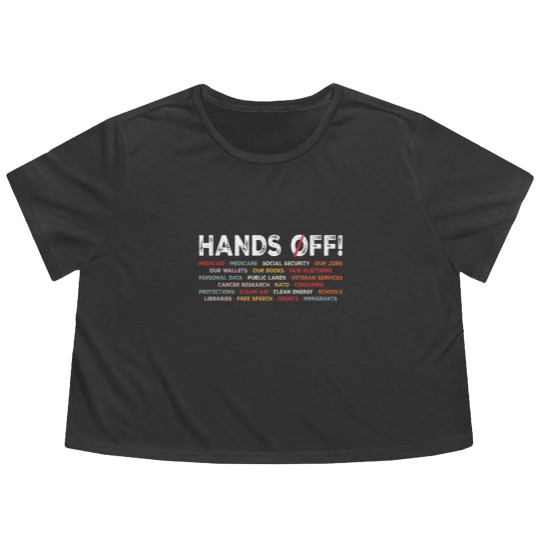 Discover Hands Off Protest Flowy Cropped Tees, Political Activism Flowy Cropped Tees, Save Public Lands Medicare Social Flowy Cropped Tees