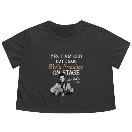 Discover Elvis Presley Flowy Cropped Tees, Yes I Am Old But I Saw Elvis Presley On Stage Flowy Cropped Tees, King Of Music Flowy Cropped Tees