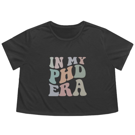 Discover In My Phd Era Flowy Cropped Tees