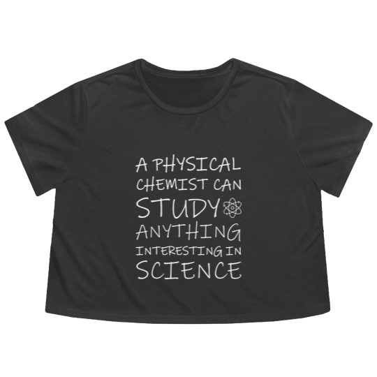 Discover Chemistry A physical Chemist Flowy Cropped Tees
