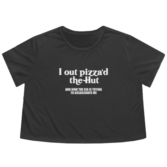 Discover I Out Pizza'd The Hut Flowy Cropped Tees Funny Food Slice CIA Humor Joke Text Flowy Cropped Tees