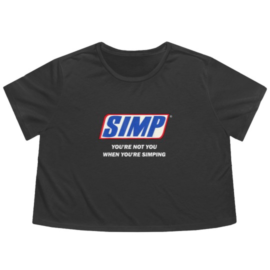 Discover Simp Meme You're not You When You're Simping Flowy Cropped Tees