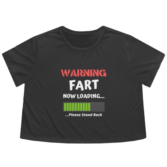 Discover Fart Now Loading Rude Offensive Fart Humor Flowy Cropped Tees