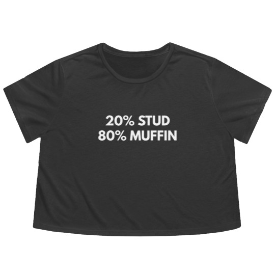 Discover 20% Stud 80% Muffin Flowy Cropped Tees - Funny Humor Tees