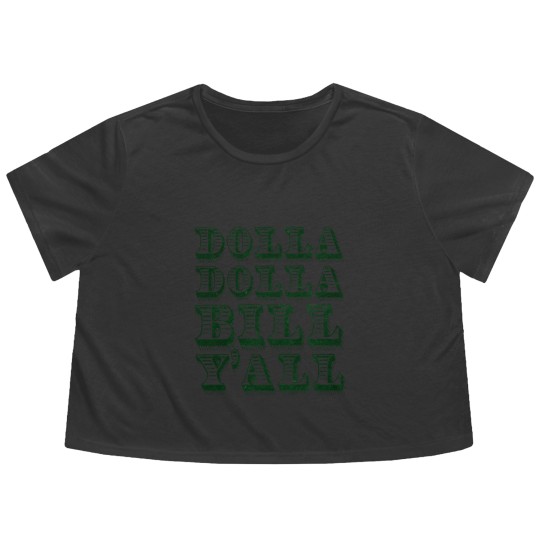 Discover Dolla Dolla Bill Yall Flowy Cropped Tees