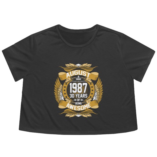Discover August 1987 30 Years Of Being Awesome Flowy Cropped Tees