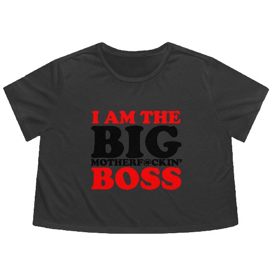 Discover im the boss Flowy Cropped Tees