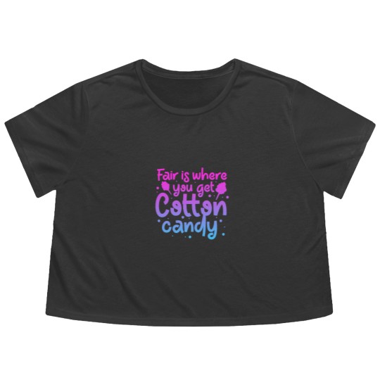 Discover Fair Is Where You Get Cotton Candy Flowy Cropped Tees