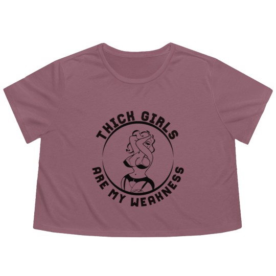 Discover Thick Girls Are My Weakness Funny Slogan Flowy Cropped Tees