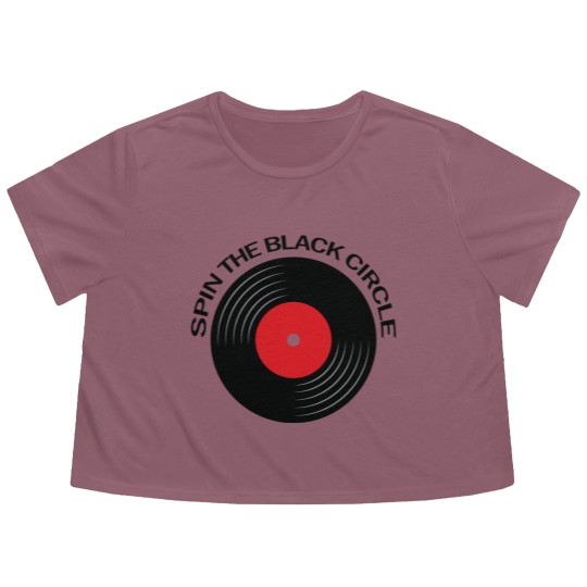 Discover Spin the black Circle - music lover quote - Spin The Black Circle - Flowy Cropped Tees