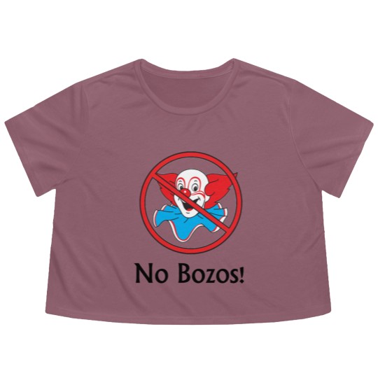 Discover No Bozos Clown Flowy Cropped Tees Flowy Cropped Tees