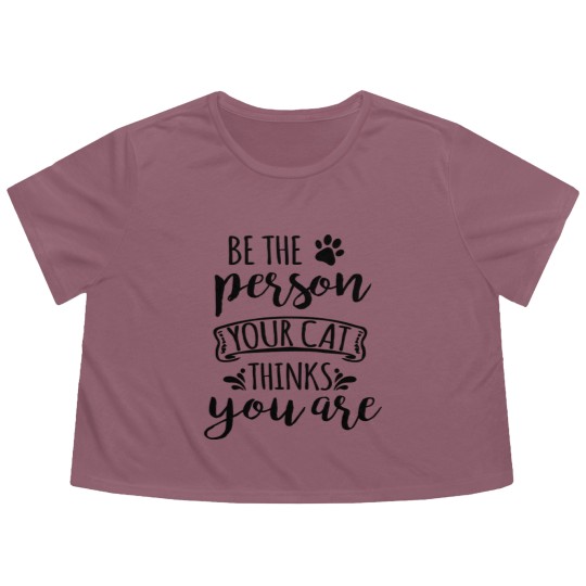 Discover Be the person You Cat Thinks You Are, Cat, Kitty Flowy Cropped Tees
