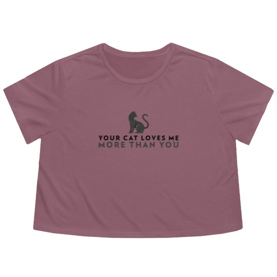 Discover Your Cat Loves Me More Than You Flowy Cropped Tees