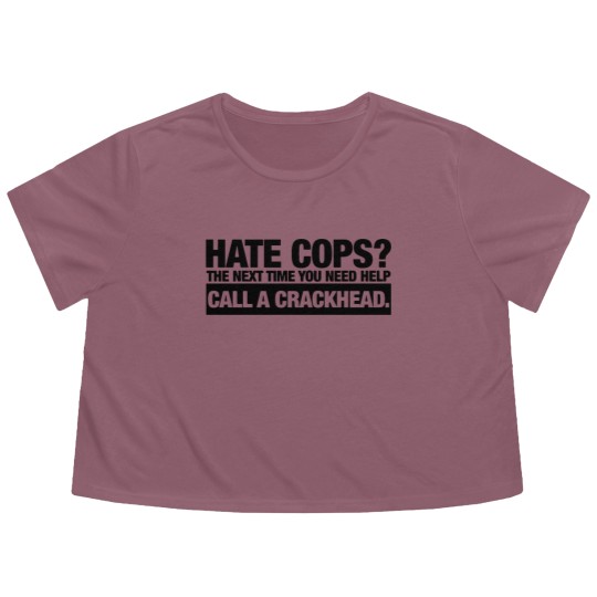 Discover call a crackhead Flowy Cropped Tees