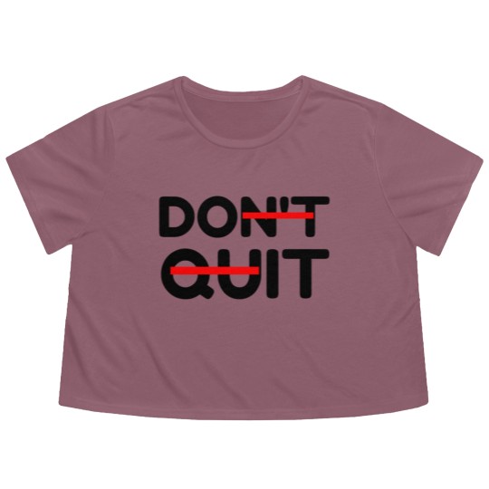 Discover DON T QUIT DO IT Flowy Cropped Tees