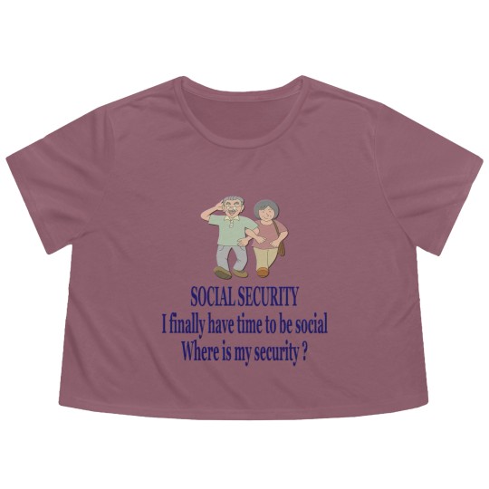 Discover SOCIAL SECURITY. I finally have time to be ... Flowy Cropped Tees