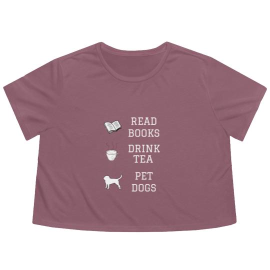 Discover Read Books, Drink Tea, Pet Dogs Flowy Cropped Tees