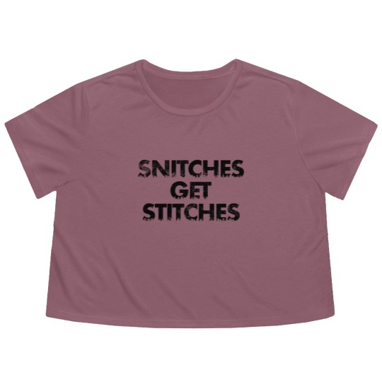 Discover Snitches get Stitches - Snitches Get Stitches - Flowy Cropped Tees