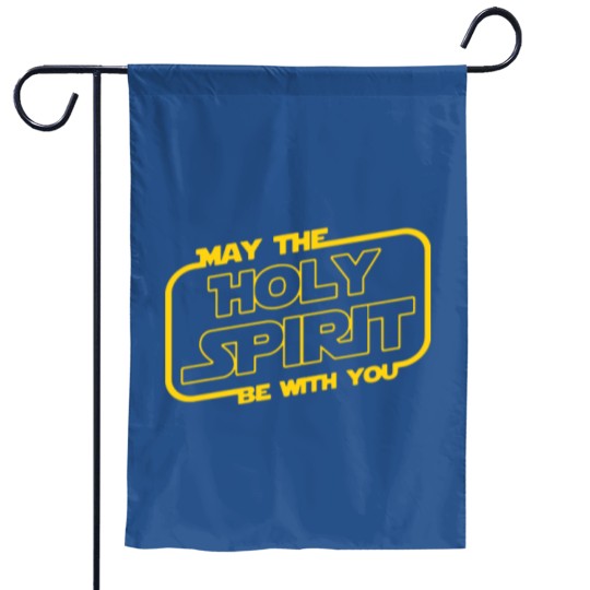 Discover May The Holy Spirit Be With You Sci Fi Nerd Gift C Garden Flags