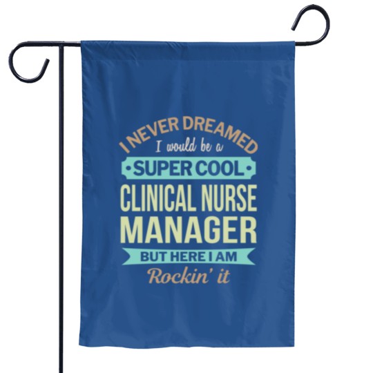 Discover Clinical Nurse Manager Gift Funny Appreciation Pullover Garden Flags