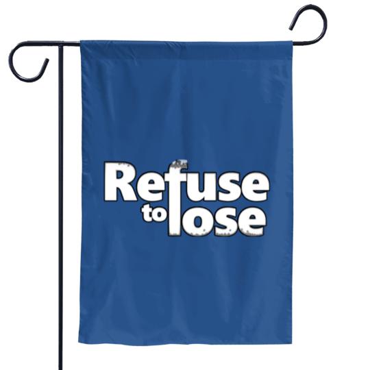 Discover Refuse to lose Garden Flags