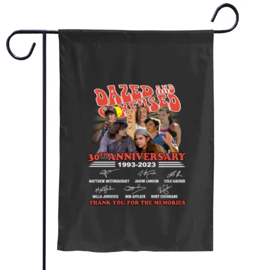 Discover Dazed and Confused Garden Flags Dazed and Confused Movie Garden Flags