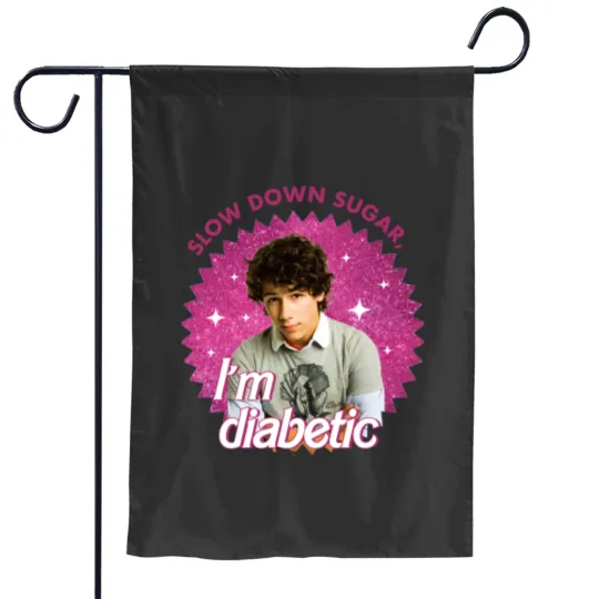 Discover Funny Nick Jonas Garden Flags, Slow Down Sugar Im Diabetic Jonas Brothers Garden Flags