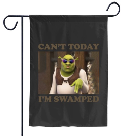 Discover Can't Today I'm Swamped Funny Shrek Garden Flags
