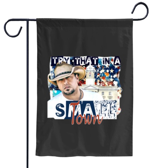 Discover Jason Aldean, Small Town, Try that in a Small Town, Jason Aldean Band, Patriotic Garden Flags, Patriotic Garden Flags