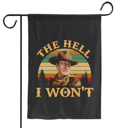Discover John Wayne Movie Garden Flags, John Wayne The Hell I Wont Vintage Garden Flags