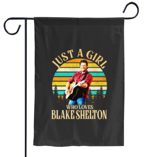 Discover Just A Girl Who Loves Blake Shelton Garden Flags, Country Blake Shelton 2024