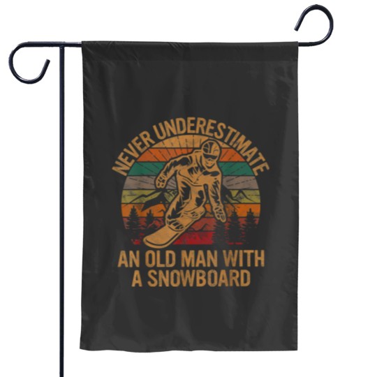 Discover Never Underestimate An Old Man With A Snowboard Garden Flags