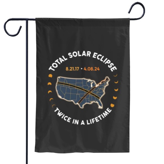 Discover Total Solar Eclipse Twice In A Lifetime 2017 2024 Garden Flags, April 8 2024, USA Map