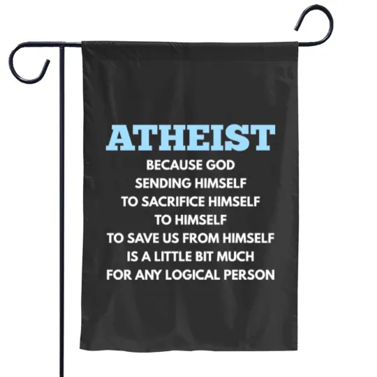 Discover Atheist Because - Atheist - Garden Flags