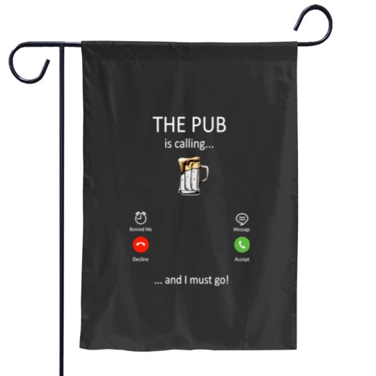 Discover The Pub is Calling And I Must Go Funny Gifts for men women - The Pub Is Calling - Garden Flags