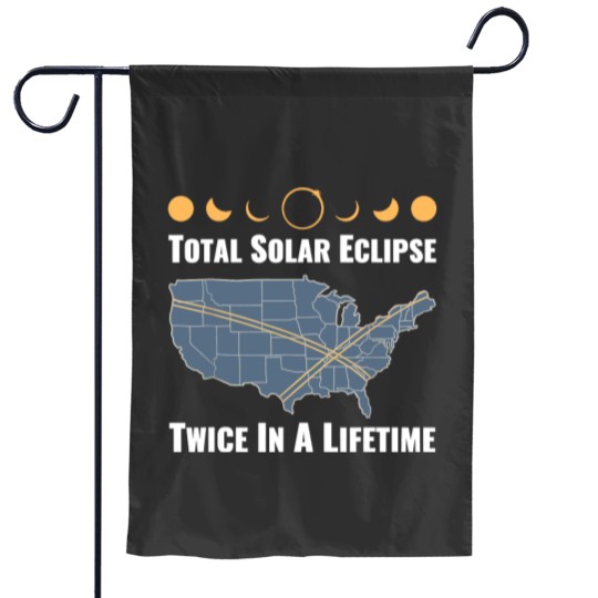 Discover Twice In A Lifetime Solar Eclipse Garden Flags 2024 Total Eclipse Unisex Garden Flags