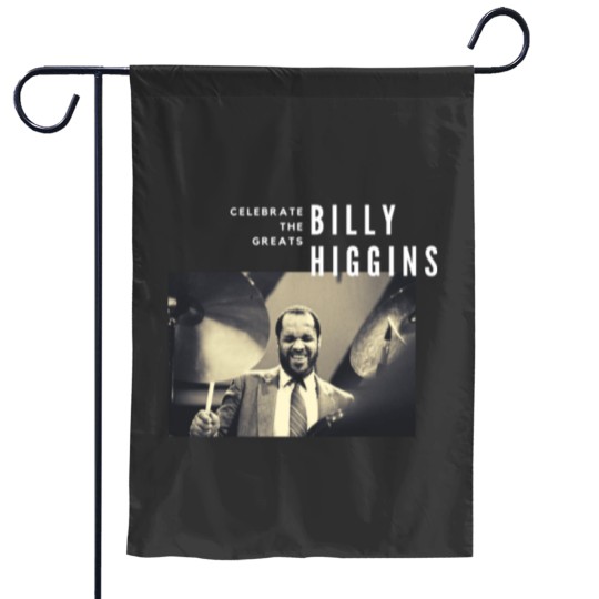Discover Billy Higgins Great Jazz DrummerMusician Garden Flags